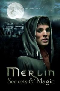 Мерлин: Секреты и магия